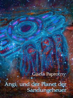 cover image of Angi, und der Planet der Sandungeheuer